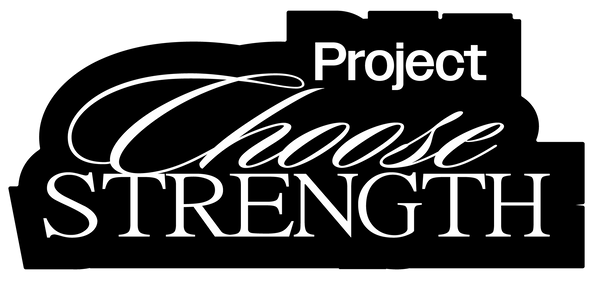 CHOOSE STRENGTH